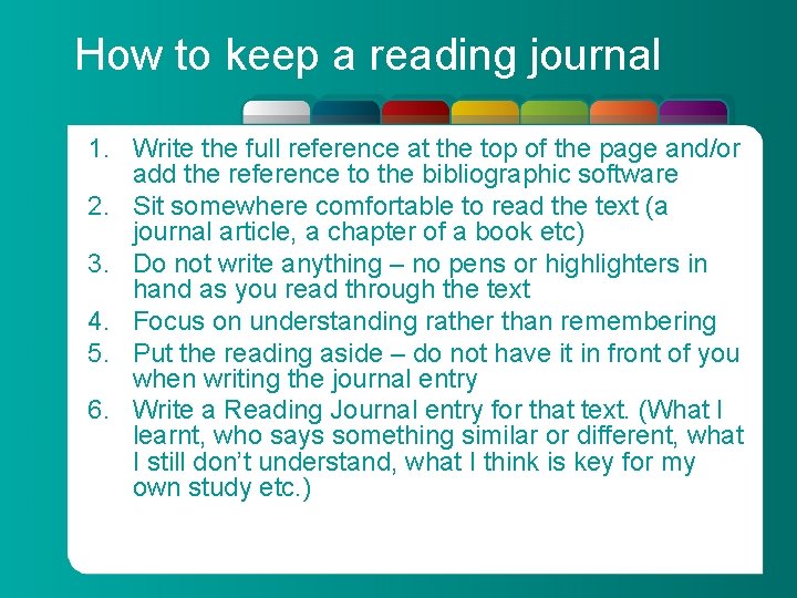 How to keep a reading journal 1. Write the full reference at the top