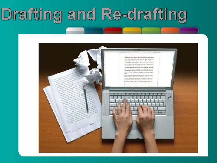 Drafting and Re-drafting 