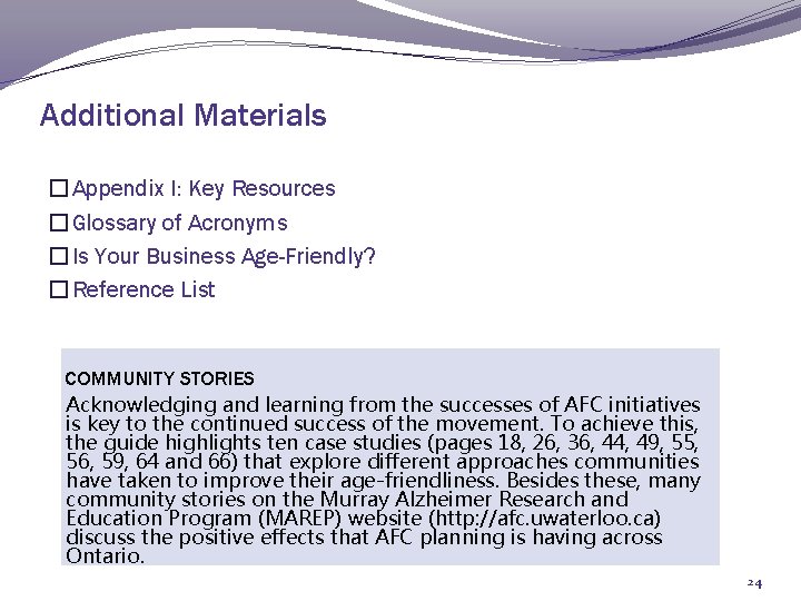 Additional Materials � Appendix I: Key Resources � Glossary of Acronyms � Is Your