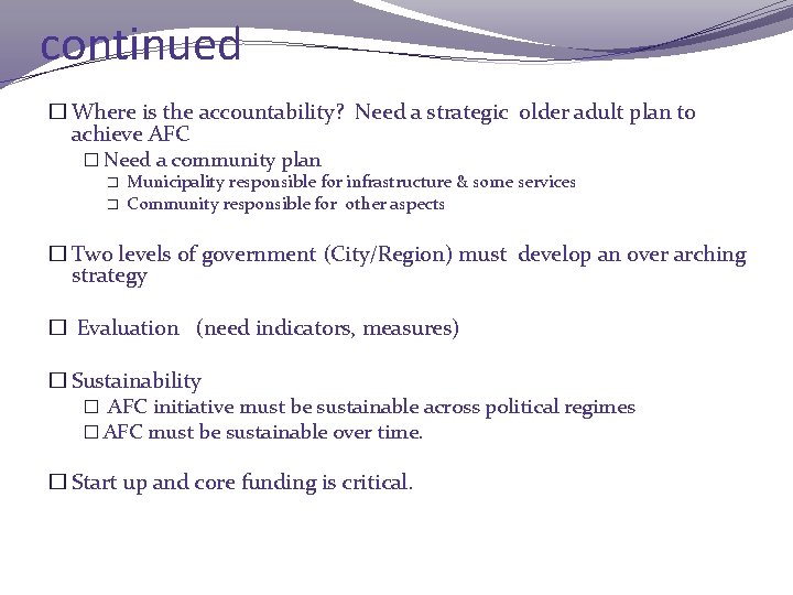 continued � Where is the accountability? Need a strategic older adult plan to achieve