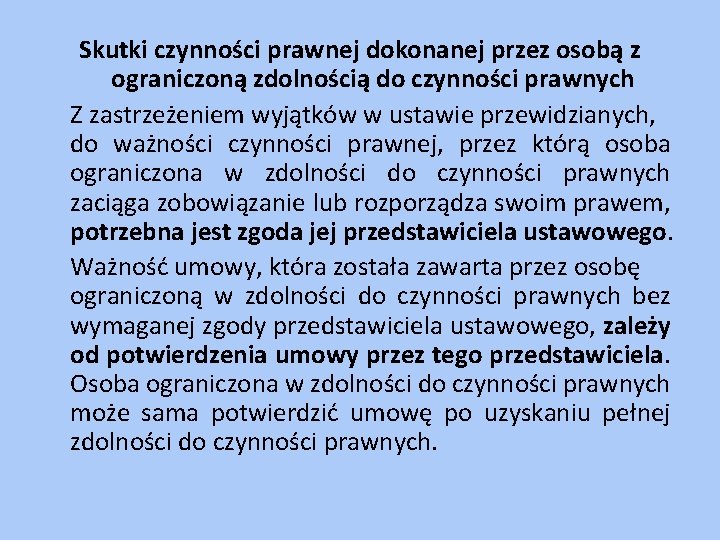 Skutki czynności prawnej dokonanej przez osobą z ograniczoną zdolnością do czynności prawnych Z zastrzeżeniem