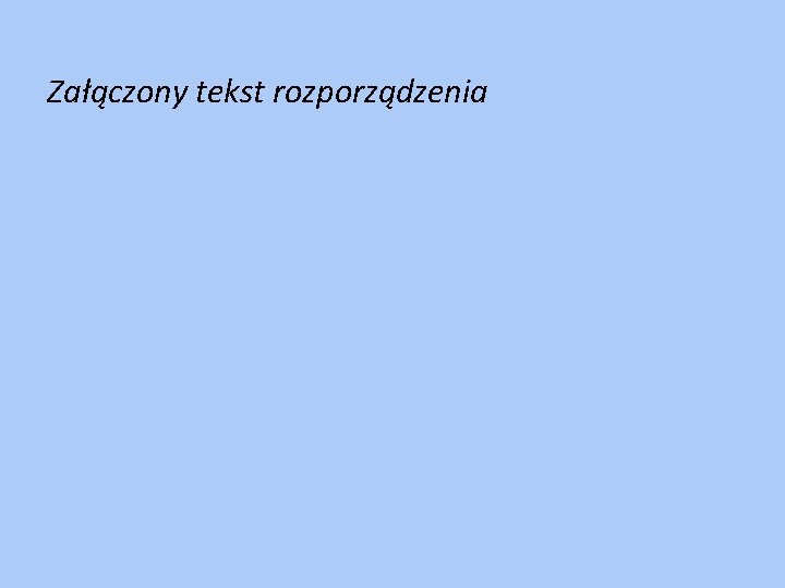 Załączony tekst rozporządzenia 