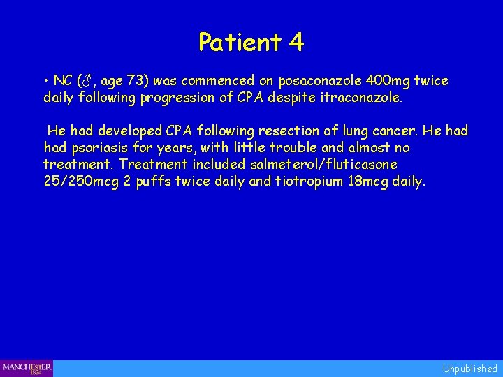 Patient 4 • NC (♂, age 73) was commenced on posaconazole 400 mg twice