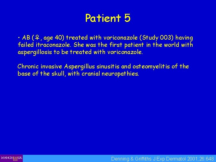 Patient 5 • AB (♀, age 40) treated with voriconazole (Study 003) having failed