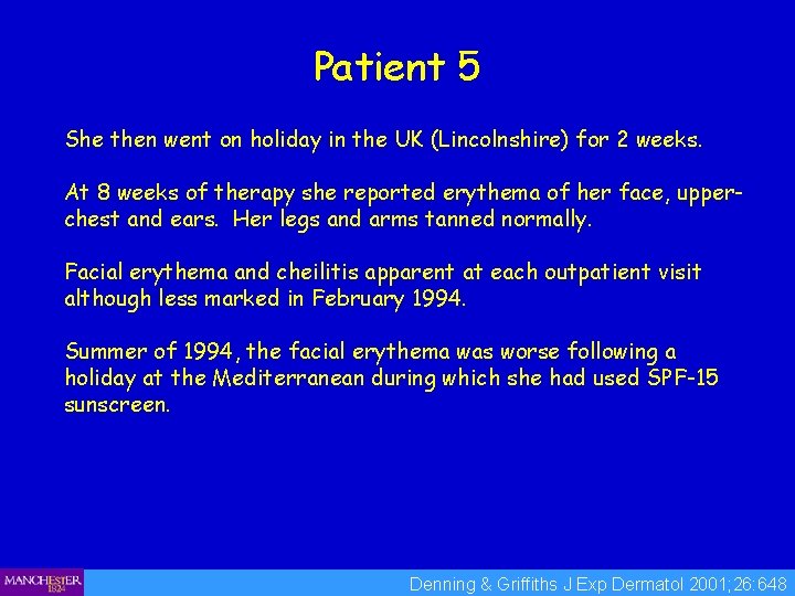 Patient 5 She then went on holiday in the UK (Lincolnshire) for 2 weeks.