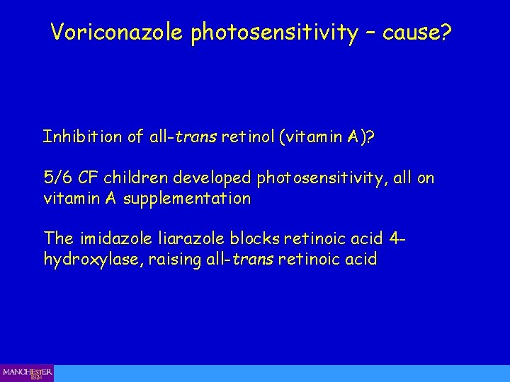 Voriconazole photosensitivity – cause? Inhibition of all-trans retinol (vitamin A)? 5/6 CF children developed