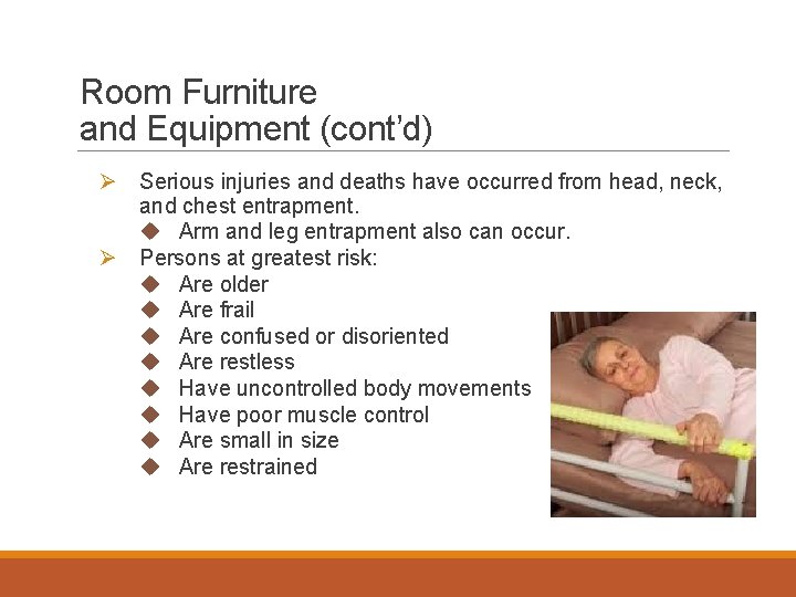 Room Furniture and Equipment (cont’d) Ø Serious injuries and deaths have occurred from head,