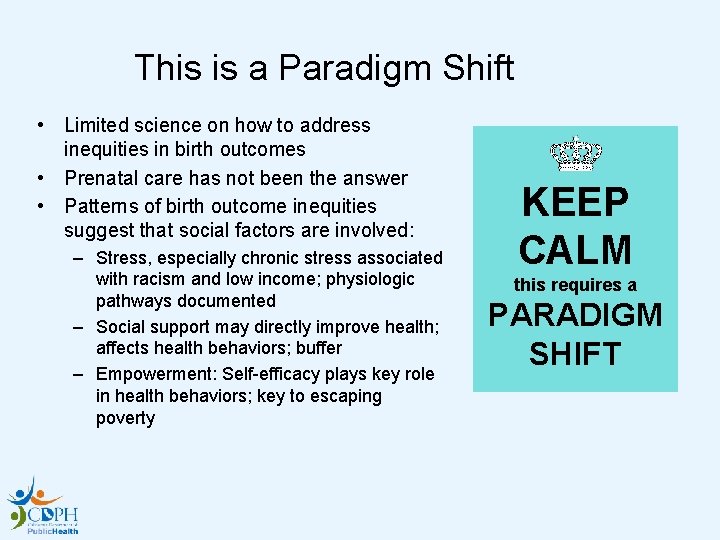 This is a Paradigm Shift • Limited science on how to address inequities in