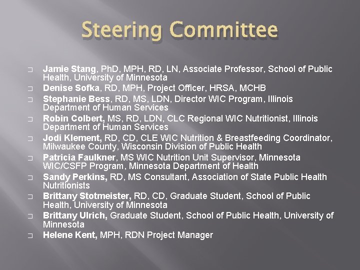 Steering Committee � � � � � Jamie Stang, Ph. D, MPH, RD, LN,