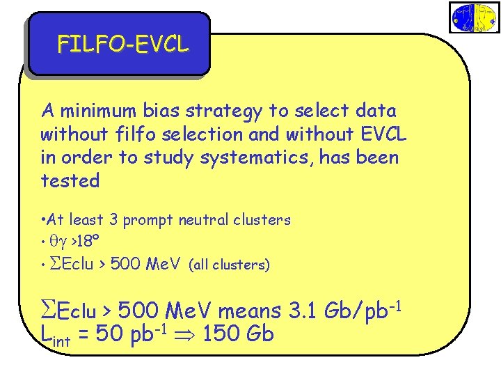 FILFO-EVCL A minimum bias strategy to select data without filfo selection and without EVCL