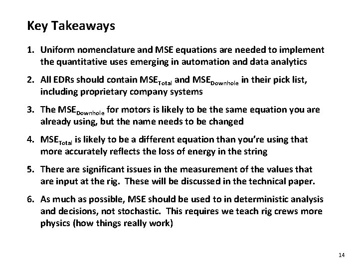Key Takeaways 1. Uniform nomenclature and MSE equations are needed to implement the quantitative