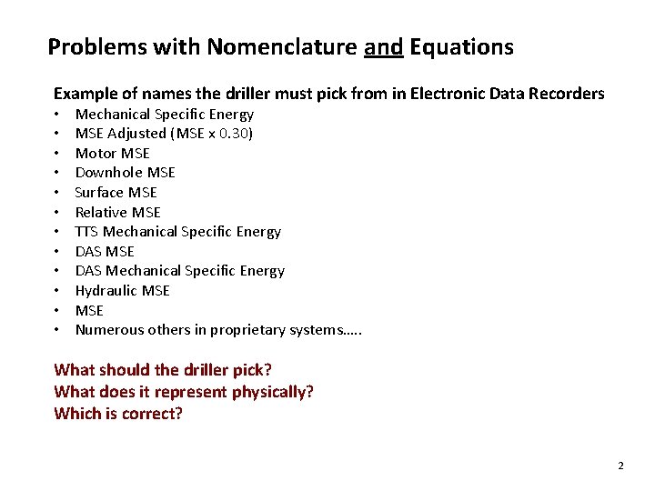 Problems with Nomenclature and Equations Example of names the driller must pick from in