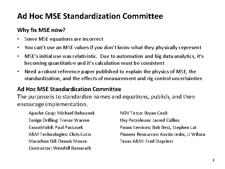 Ad Hoc MSE Standardization Committee Why fix MSE now? • Some MSE equations are