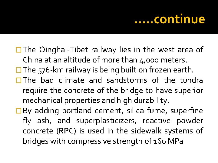 …. . continue � The Qinghai-Tibet railway lies in the west area of China
