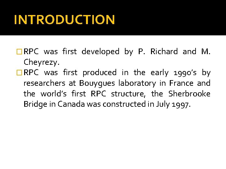 INTRODUCTION � RPC was first developed by P. Richard and M. Cheyrezy. � RPC