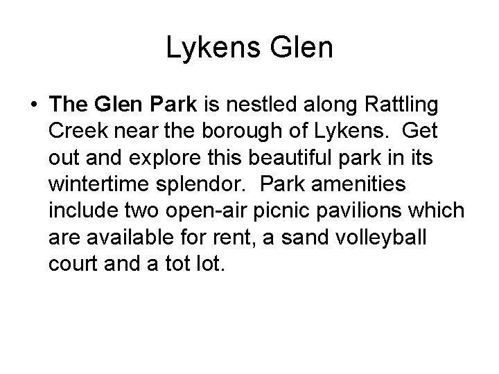 Lykens Glen • The Glen Park is nestled along Rattling Creek near the borough