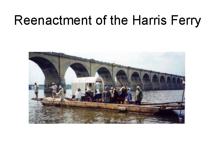 Reenactment of the Harris Ferry 