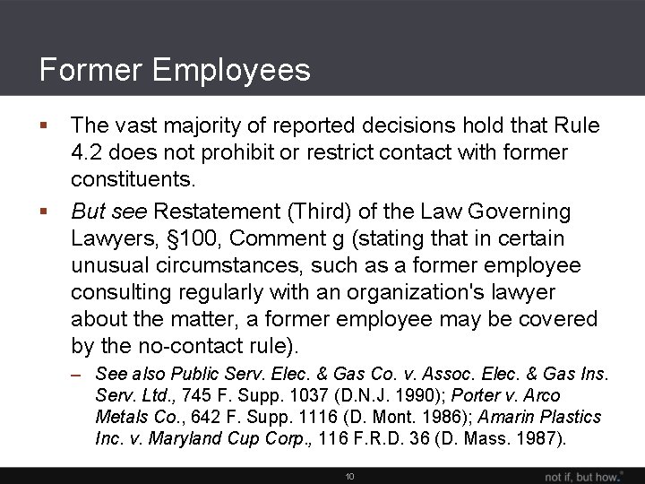 Former Employees § The vast majority of reported decisions hold that Rule 4. 2