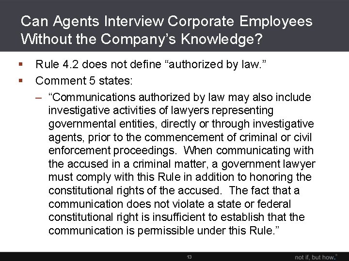Can Agents Interview Corporate Employees Without the Company’s Knowledge? § § Rule 4. 2
