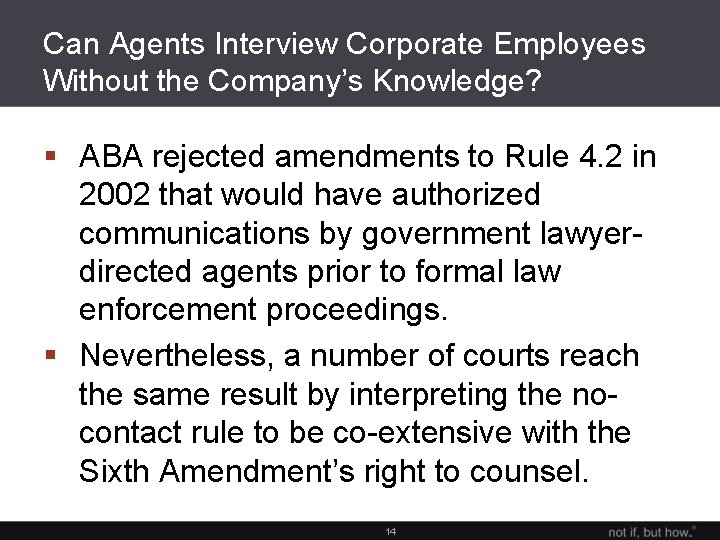 Can Agents Interview Corporate Employees Without the Company’s Knowledge? § ABA rejected amendments to