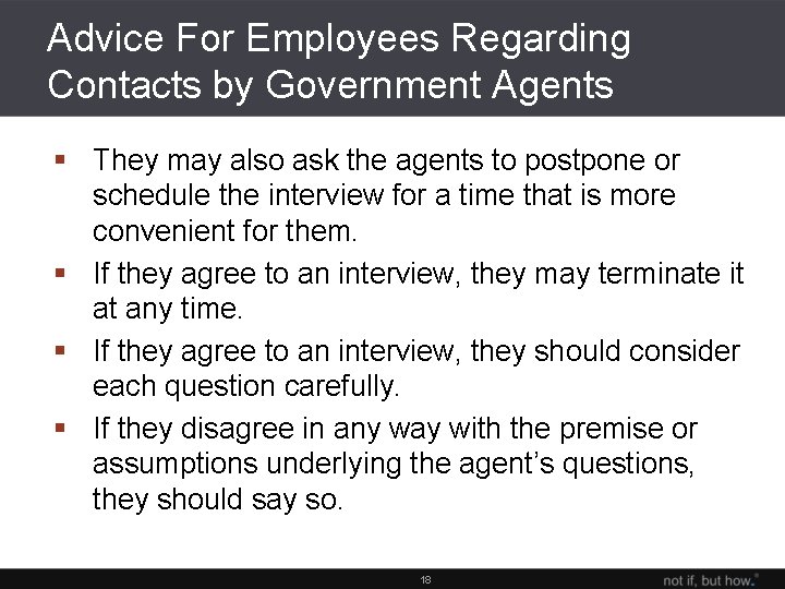 Advice For Employees Regarding Contacts by Government Agents § They may also ask the