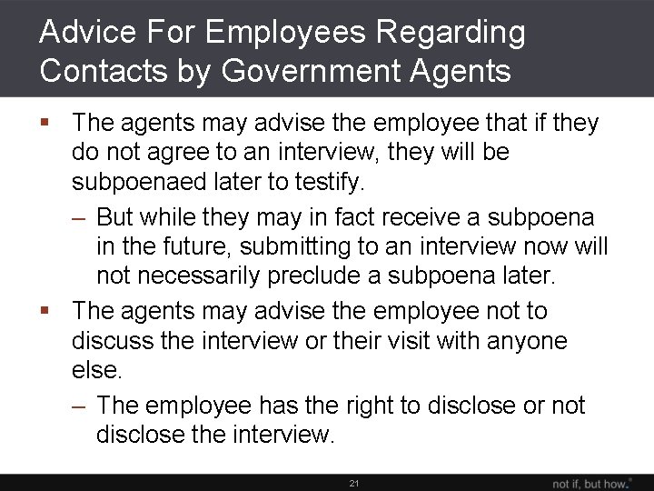 Advice For Employees Regarding Contacts by Government Agents § The agents may advise the