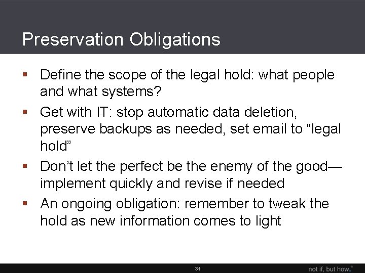 Preservation Obligations § Define the scope of the legal hold: what people and what