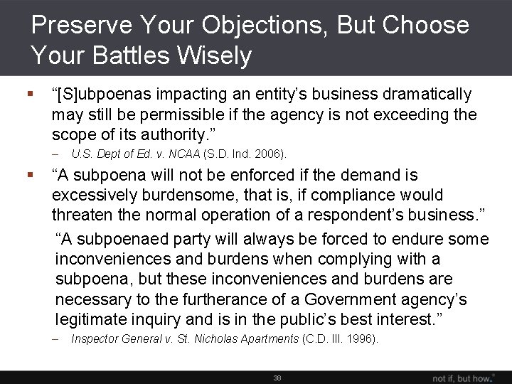 Preserve Your Objections, But Choose Your Battles Wisely § “[S]ubpoenas impacting an entity’s business