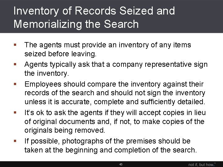 Inventory of Records Seized and Memorializing the Search § § § The agents must