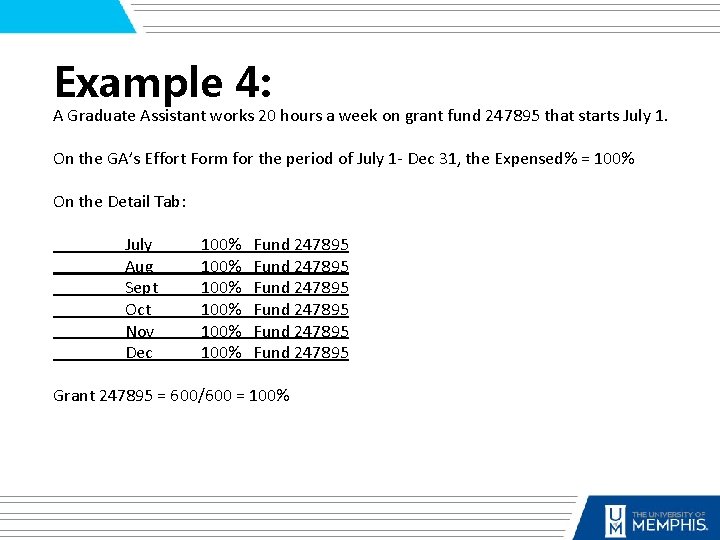 Example 4: A Graduate Assistant works 20 hours a week on grant fund 247895