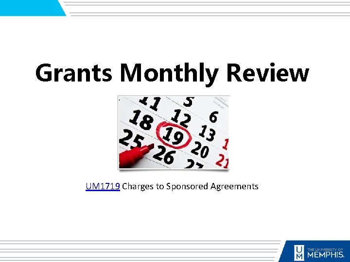Grants Monthly Review UM 1719 Charges to Sponsored Agreements 