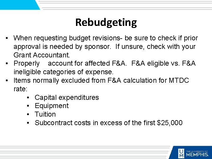 Rebudgeting • When requesting budget revisions- be sure to check if prior approval is