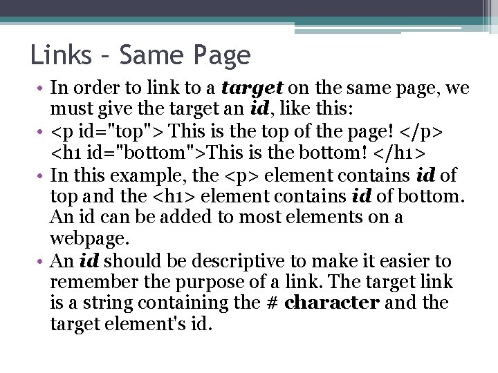 Links – Same Page • In order to link to a target on the