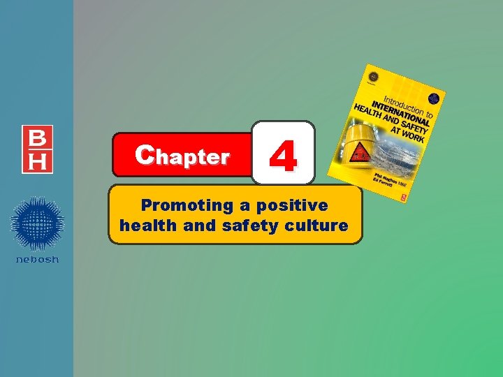 Chapter 4 Promoting a positive health and safety culture 