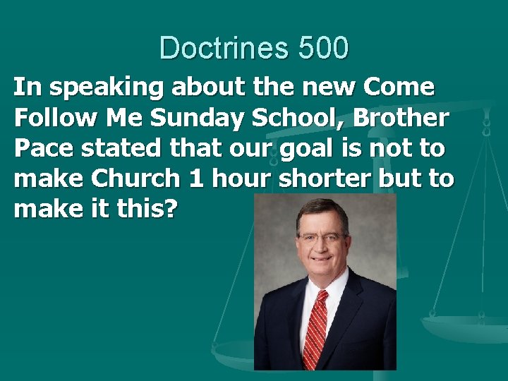 Doctrines 500 In speaking about the new Come Follow Me Sunday School, Brother Pace