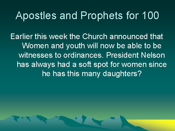 Apostles and Prophets for 100 Earlier this week the Church announced that Women and