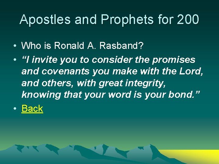 Apostles and Prophets for 200 • Who is Ronald A. Rasband? • “I invite