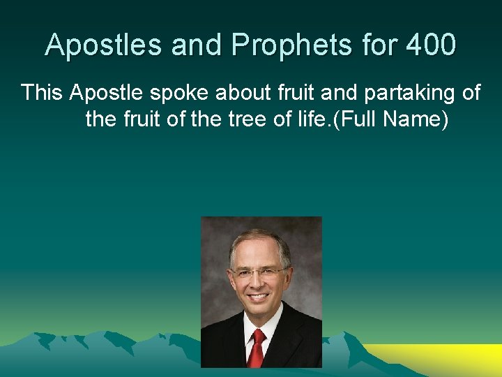 Apostles and Prophets for 400 This Apostle spoke about fruit and partaking of the
