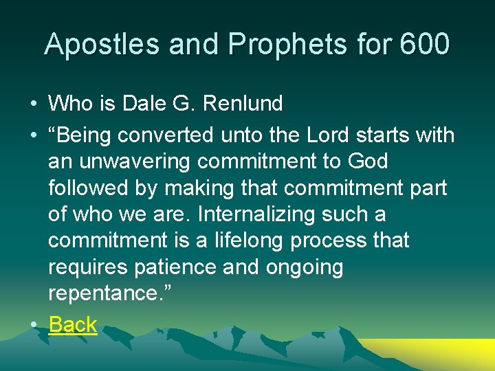 Apostles and Prophets for 600 • Who is Dale G. Renlund • “Being converted