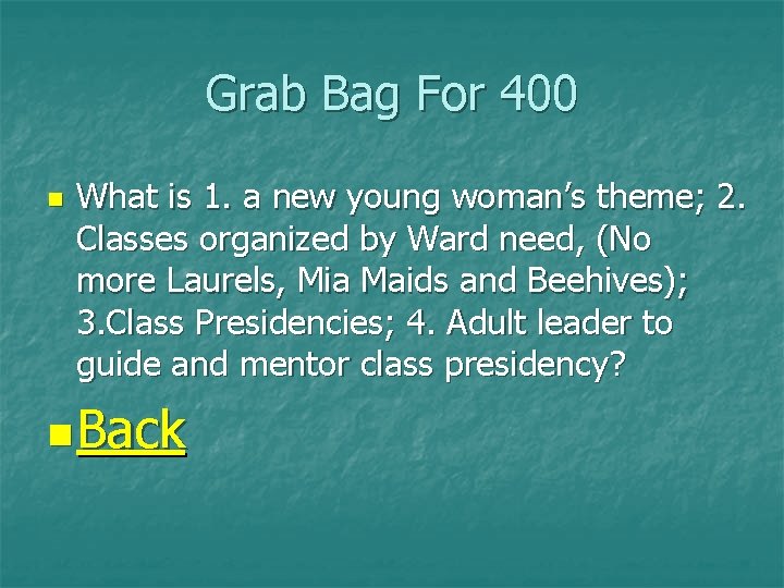 Grab Bag For 400 n What is 1. a new young woman’s theme; 2.