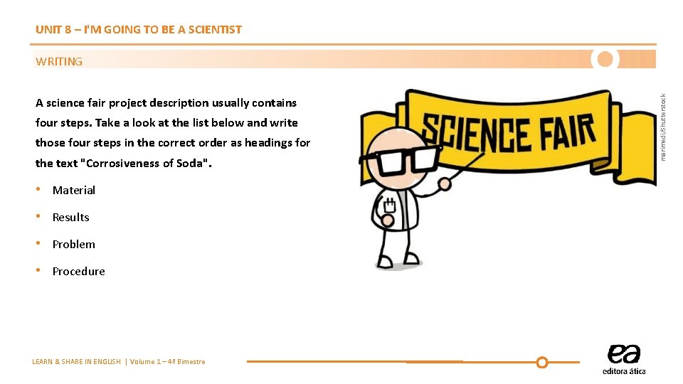 UNIT 8 – I'M GOING TO BE A SCIENTIST A science fair project description