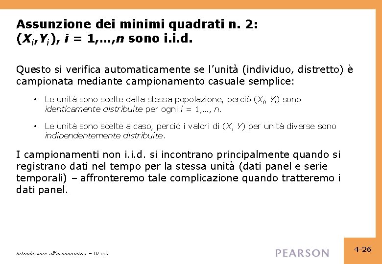 Assunzione dei minimi quadrati n. 2: (Xi, Yi), i = 1, …, n sono