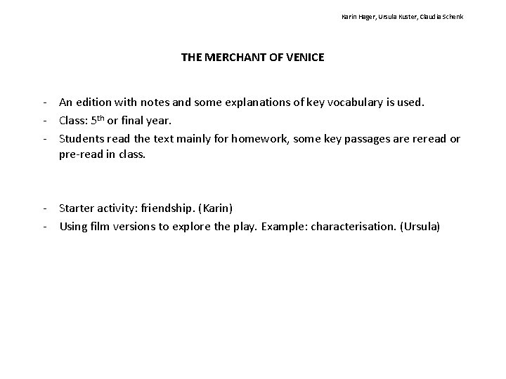 Karin Hager, Ursula Kuster, Claudia Schenk THE MERCHANT OF VENICE - An edition with