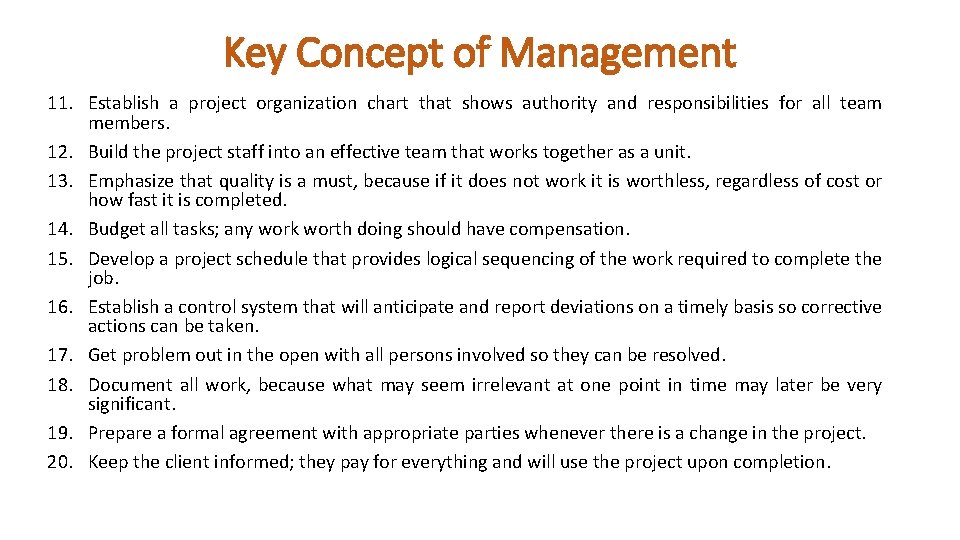 Key Concept of Management 11. Establish a project organization chart that shows authority and