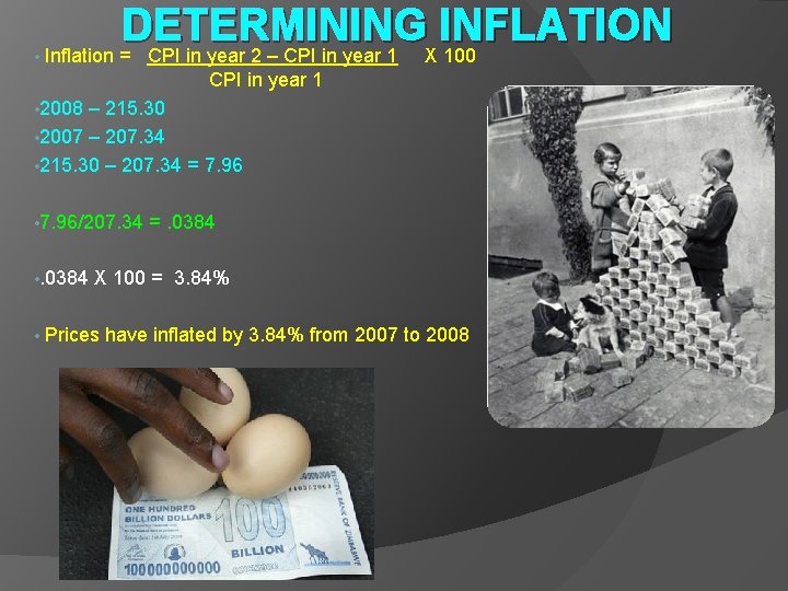  • DETERMINING INFLATION Inflation = CPI in year 2 – CPI in year
