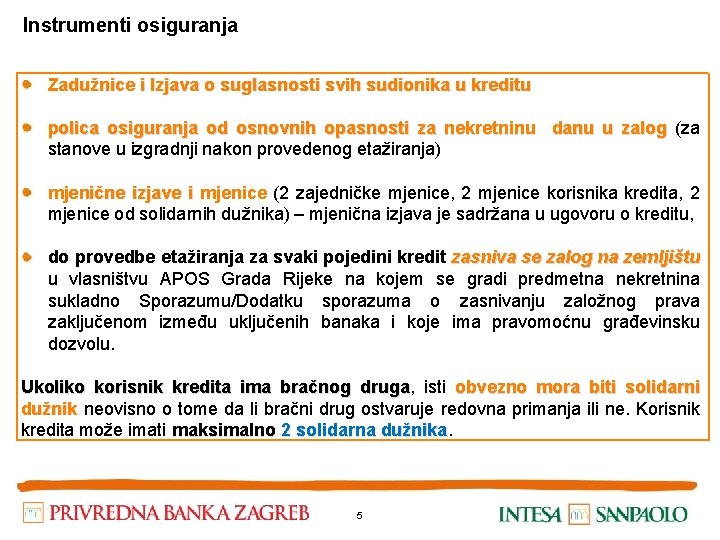 Instrumenti osiguranja Zadužnice i Izjava o suglasnosti svih sudionika u kreditu polica osiguranja od