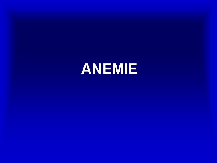 ANEMIE 