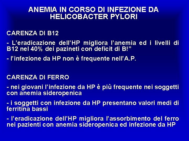 ANEMIA IN CORSO DI INFEZIONE DA HELICOBACTER PYLORI CARENZA DI B 12 - L’eradicazione