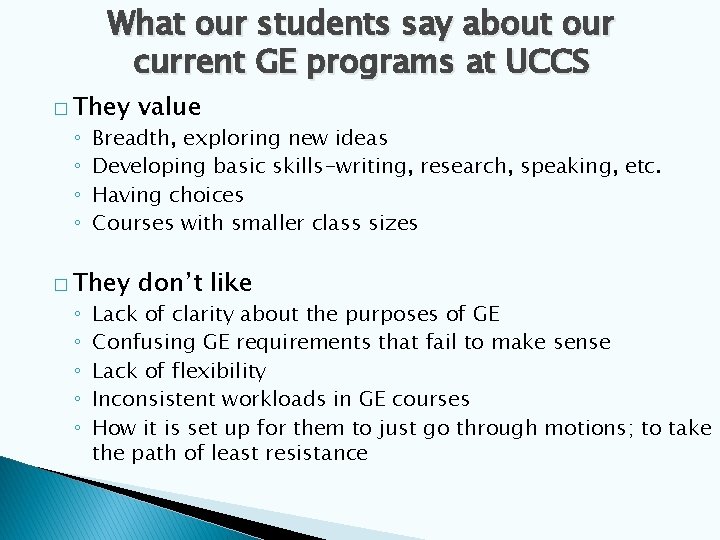 What our students say about our current GE programs at UCCS � They value