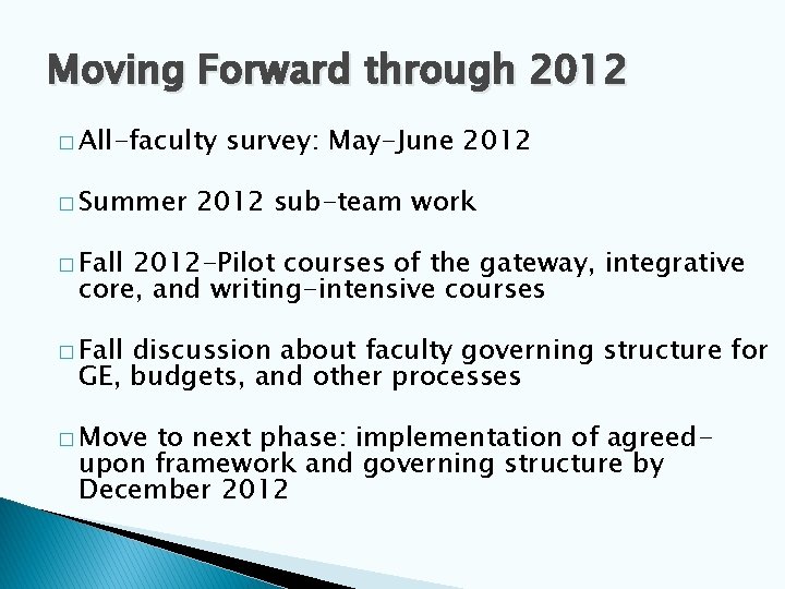 Moving Forward through 2012 � All-faculty � Summer survey: May-June 2012 sub-team work �
